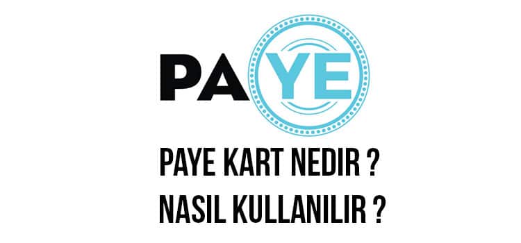 Paye Kart Nedir Nasıl Kullanılır