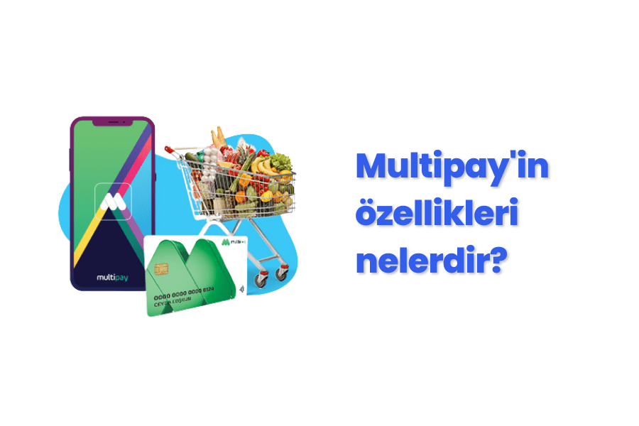 Multipay Özellikleri Nelerdir?